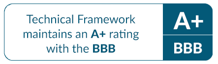 Technical Framework maintains an A+ rating with the BBB